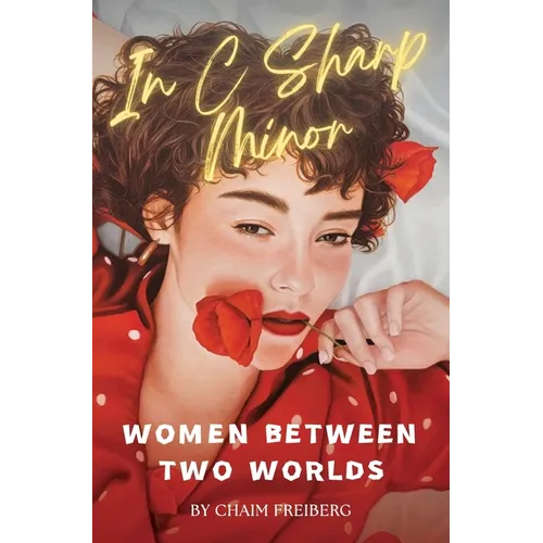 In C Sharp Minor: Women Between Two Worlds