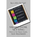Smart Goal Setting: How to Set Smart Goals