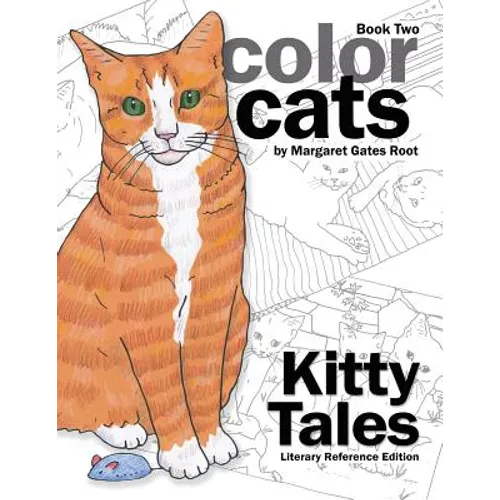Color Cats Book Two - Literary Reference Edition: Kitty Tales Coloring Pages