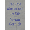 The Odd Woman and the City: A Memoir
