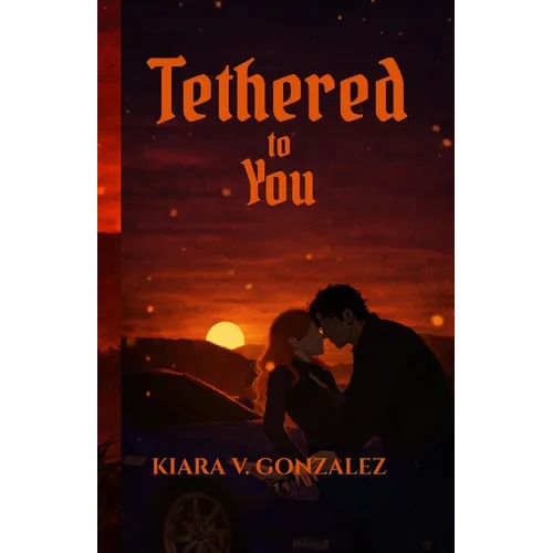 Tethered to You