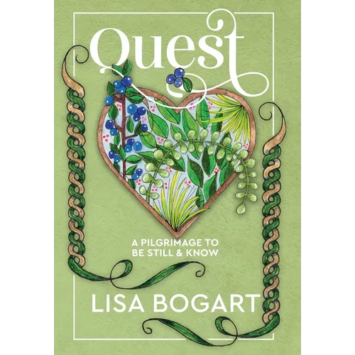 Quest: A Pilgrimage to Be Still & Know