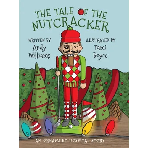 The Tale of the Nutcracker: An Ornament Hospital Story