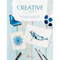 Creative Calm: Drawing, Painting and Gentle Crafts for Mindfulness and Inner Peace