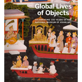 Global Lives of Objects: Celebrating 100 Years of the National Museum of Asian Art