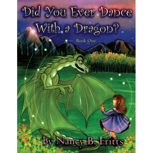 Did You Ever Dance With a Dragon? Book One