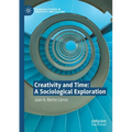 Creativity and Time: A Sociological Exploration