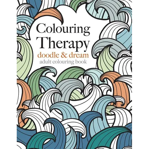 Colouring Therapy: doodle & dream