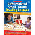 Differentiated Small-Group Reading Lessons: K-3