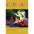 Steve Lacy: Conversations