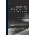 Designs and Instructions for Irish Crochet Lace