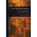 Give the Man Room