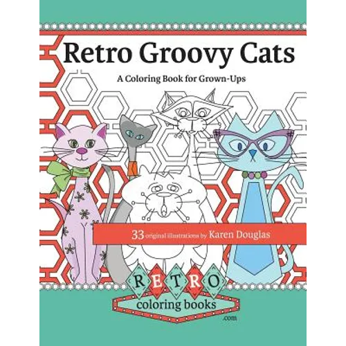 Retro Groovy Cats: A Coloring Book for Grown-ups