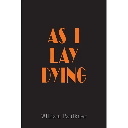 As I Lay Dying: The Original Text