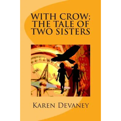 With Crow; The Tale of Two Sisters