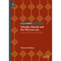 Salvador Allende and the Villa San Luis: Icons of the Just City