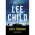 Safe Enough: Crime Stories by the Author of Jack Reacher
