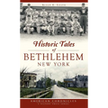 Historic Tales of Bethlehem, New York