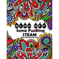 Swear Word Adult Coloring Book: Blow Off Some Fuc*ing Steam 40 Stress Relieving Sweary Designs: Release Your Anger With The Best Swear Word Relief Boo