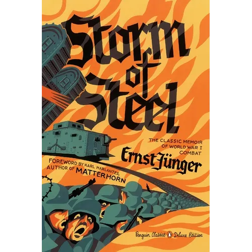 Storm of Steel: (Penguin Classics Deluxe Edition)