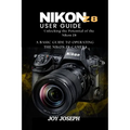 Nikon Z8 User Guide: Unlocking the Potential of the Nikon Z8