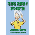 Frizzy Frieda's Dye-Saster: Second Book in the Frizzy Frieda Series