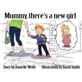Mummy There's a New Girl
