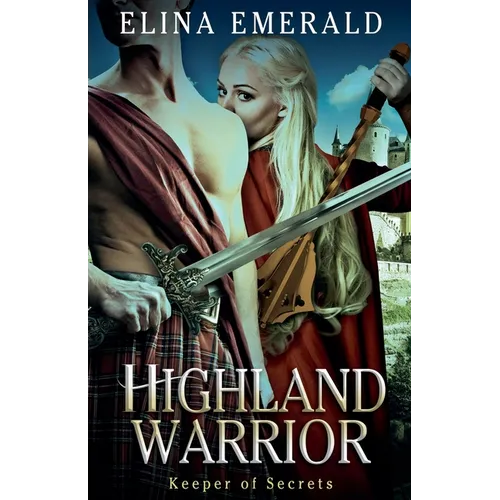 Highland Warrior: Keeper of Secrets