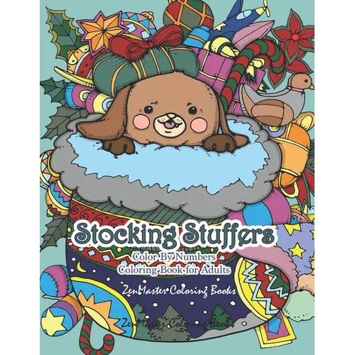 Stocking Stuffers Color By Numbers Coloring Book for Adults: An Adult Color By Numbers Coloring Book of Stockings full of Cute Baby Animals With Chris