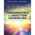 Fundamentals of Addiction Counseling: Clinical Practice Manual