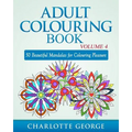Adult Colouring Book - Volume 4: 50 Beautiful Mandalas for Colouring Pleasure