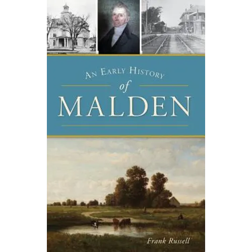 An Early History of Malden