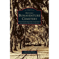 Historic Bonaventure Cemetery: Photographs from the Collection of the Georgia Historical Society
