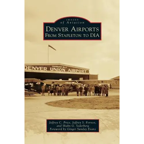 Denver Airports: From Stapleton to Dia
