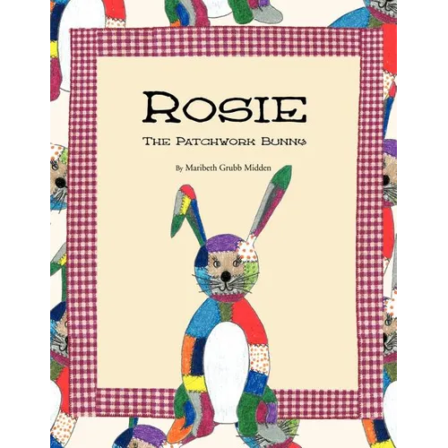 Rosie: The Patchwork Bunny