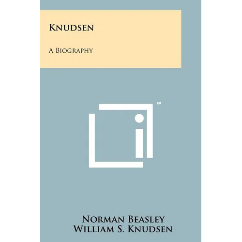 Knudsen: A Biography