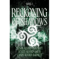 Reckoning of Shadows: Book 2