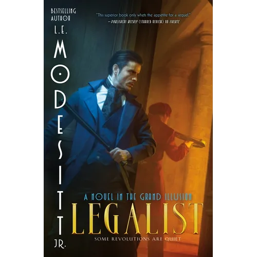 Legalist: A Novel in the Grand Illusion