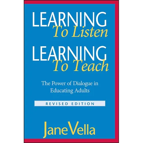 Learning to Listen, Learning to Teach: The Power of Dialogue in Educating Adults