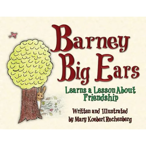 Barney Big Ears: Learns a Lesson about Friendship