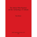 The Judean Pillar-Figurines and the Archaeology of Asherah