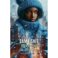 Same Shit Different Year