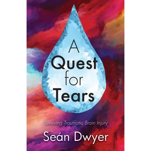 A Quest for Tears: Surviving Traumatic Brain Injury