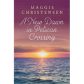 A New Dawn in Pelican Crossing