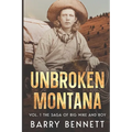 Unbroken Montana: Vol 1. The Saga of Big Mike and Roy