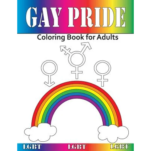 Gay Pride: Coloring Book for Adults