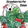 Strawberries For Chloé