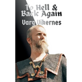 To Hell & Back Again: My Complete Story