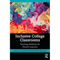 Inclusive College Classrooms: Teaching Methods for Diverse Learners