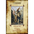 Hesiod - Theogeny; Works & Days: Illustrated, with an Introduction by H.G. Evelyn-White